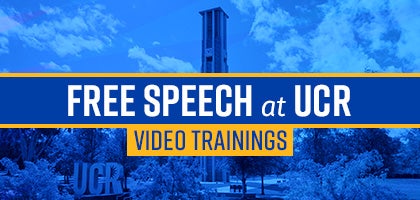 FREE SPEECH at UCR | Video Trainings